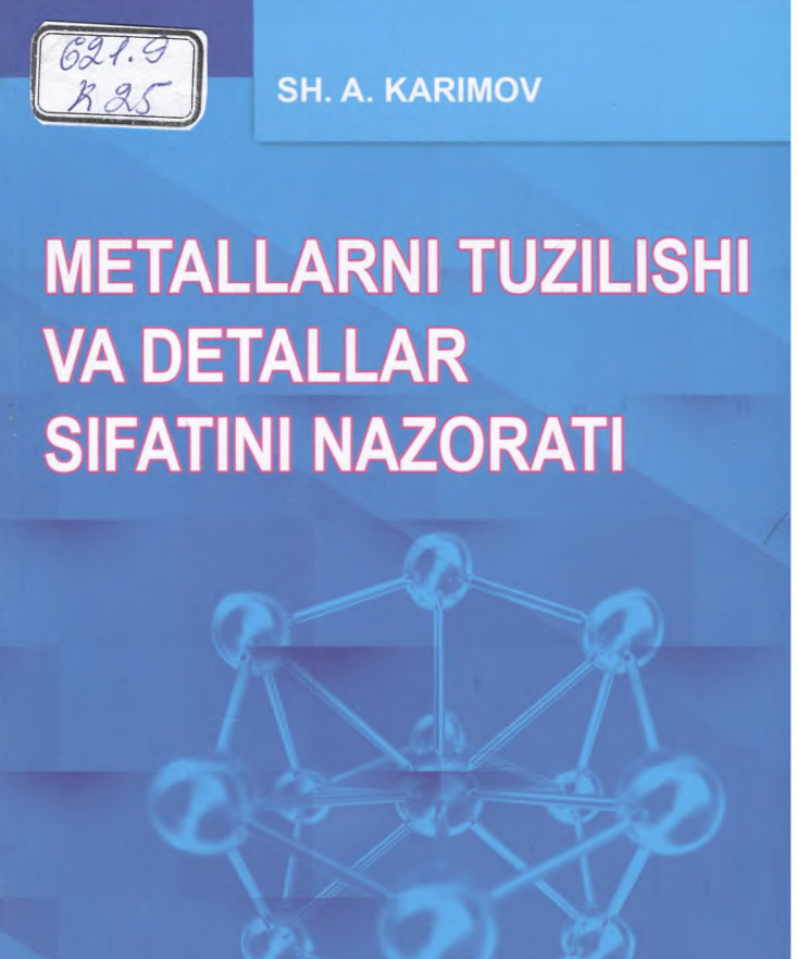 METALLARNI TUZILISHI VA DETALLAR SIFATINI NAZORATI