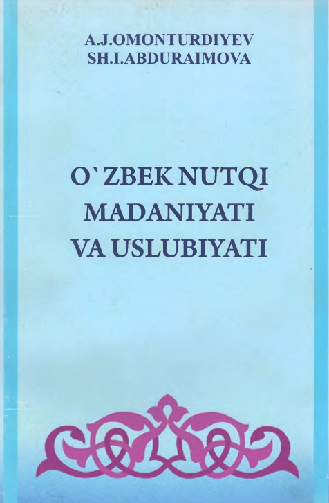 O'zbek nutqi madaniyati va uslubiyati