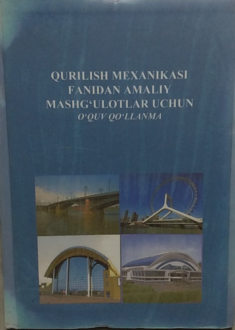 Qurilish mexanikasi fanidan amaliy mashg'ulot
